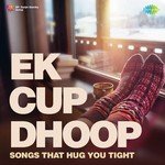 Ek Cup Dhoop - Shreya Ghoshal Song Download